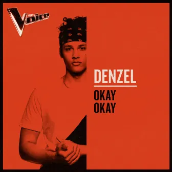 OKAY OKAY (The Voice Australia 2019 Performance / Live) by Denzel