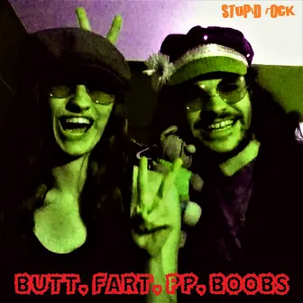 bUtT, fArT, Pp, bOoBz by Stupid Rock