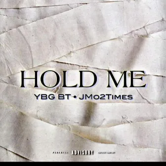 Hold Me by YBG BT