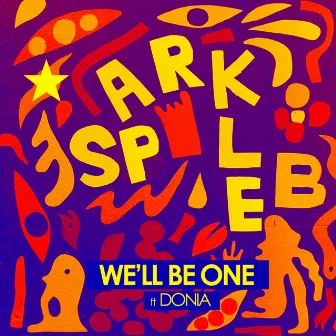 We'll Be One by Sparkle B