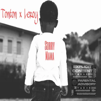 Sorry Mama by Leroy