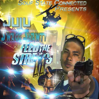 Feed da Streets, Vol. 2 by Ju Ju Swag Shawty