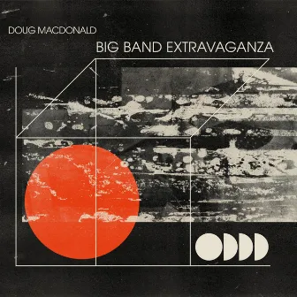 Big Band Extravaganza by Doug Macdonald