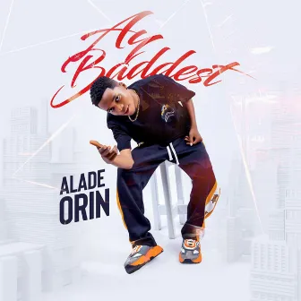 Alade Orin by AY Baddest