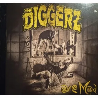 The Diggerz are mad by Diggerz