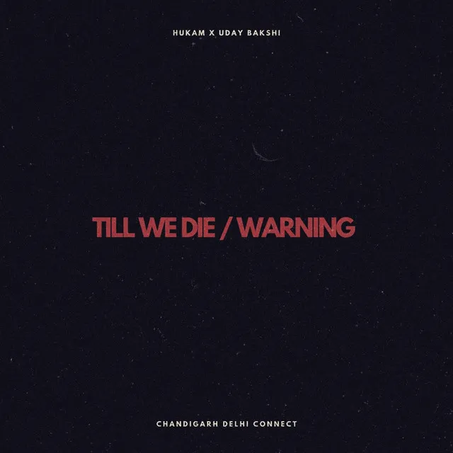 Till We Die / the Warning