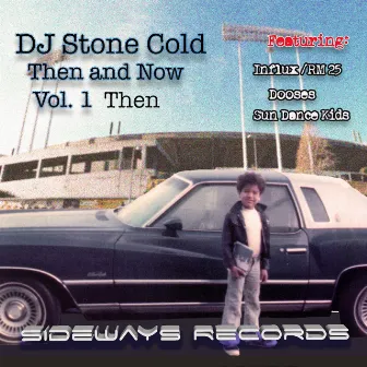 Then and Now Vol. 1 Then by DJ Stone Cold