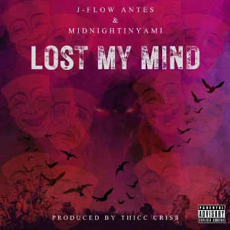 Lost my mind by J-Flow Antes