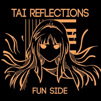 Tai Reflections: Fun Side by Starrysky