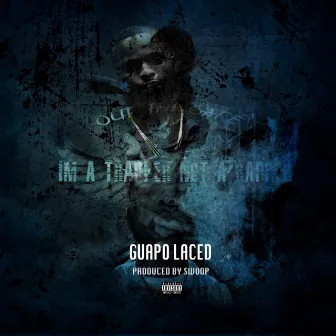 I'm a Trapper Not a Rapper by Guapo Laced