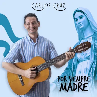 Por Siempre Madre by Carlos Cruz