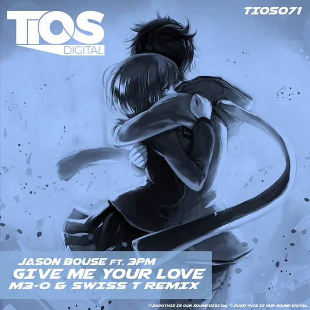 Give Me Your Love - M3-O & Swiss T Remix