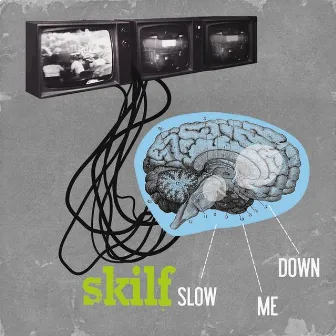 Slow Me Down by Skilf