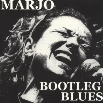 Bootleg Blues by Marjo