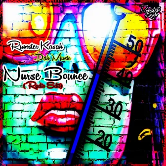 Nurse Bounce (Radio Edit) by Rumster Kasah