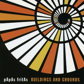 Buildings and Grounds by Papas Fritas