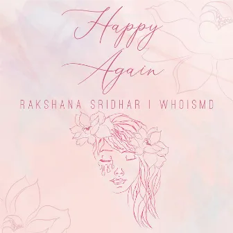 Happy Again by Rakshana Sridhar