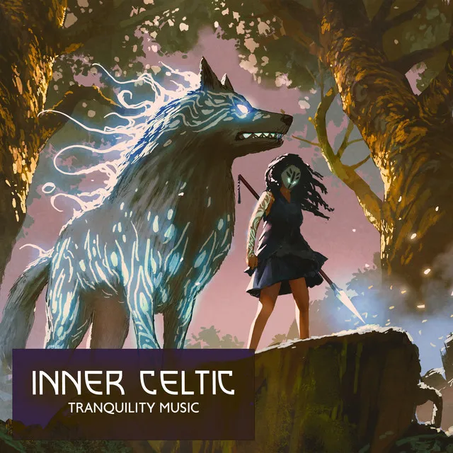 Inner Celtic Tranquility Music