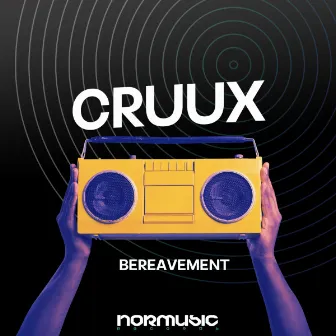 Bereavement by Cruux