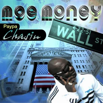 Paypa Chasin' by Moe Money