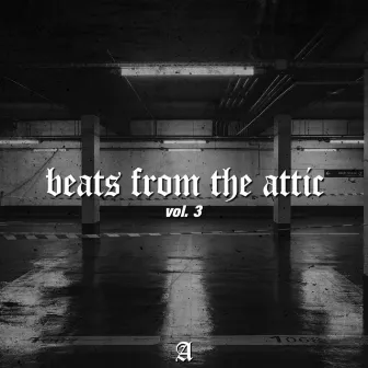 Beats from the Attic Vol. 3 by Antidote Beats