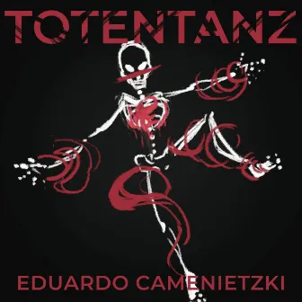 Totentanz by Eduardo Camenietzki