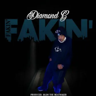 Fakin by Diamond G