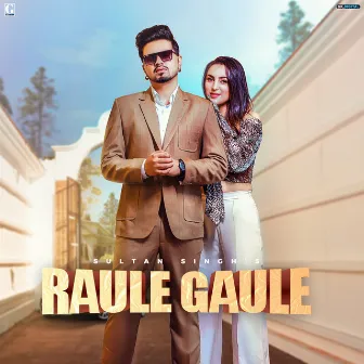 Raule Gaule by Sultan Singh