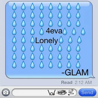 4eva Lonely by Glam