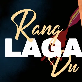 Rang Laga Du by Sangam Chindaliya