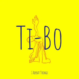 Ti-Bo by I Repeat Things