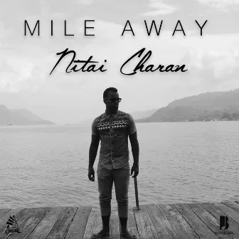 Mile Away by Nitai Charan