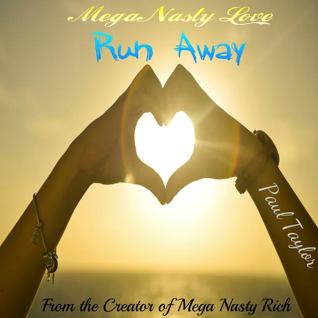 Mega Nasty Love: Run Away