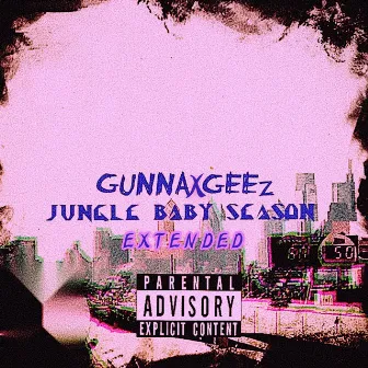 Jungle Baby Season (Deluxe) by GunnaxGeez