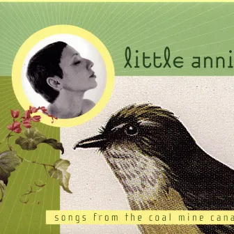 Songs From The Coal Mine Canary by Little annie