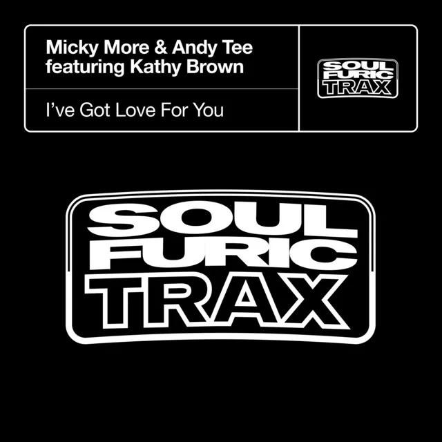 I’ve Got Love For You (feat. Kathy Brown) - Extended Mix