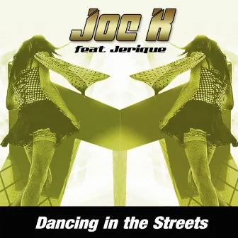 Dancing in the Streets by DJ Joe K