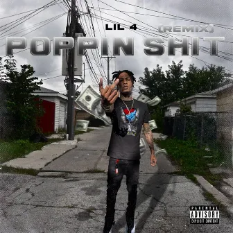 Poppin shit by Lil 4