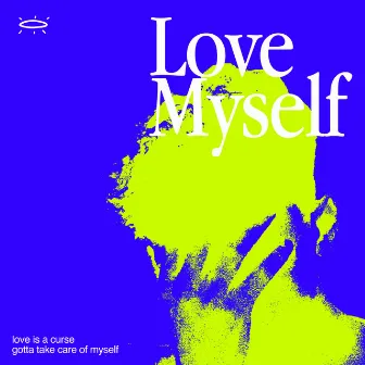 LOVE MYSELF by Aldi F