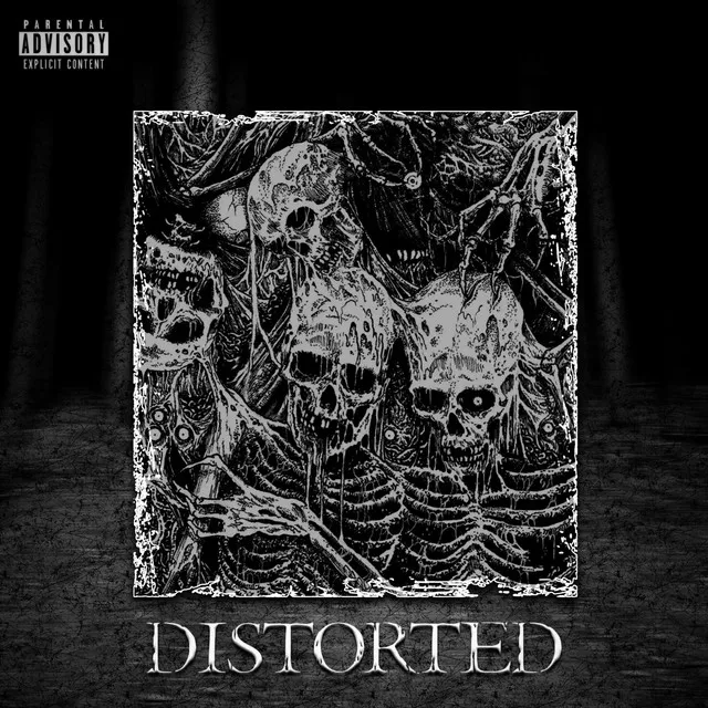 DISTORTED