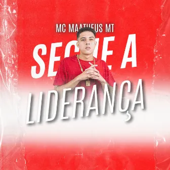 Segue a Liderança by MC Maatheus mt