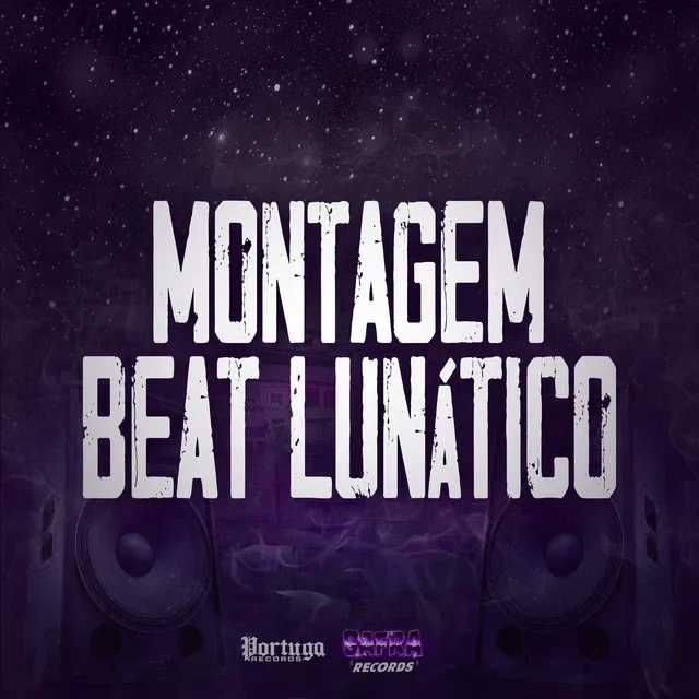 Montagem - Beat Lunático