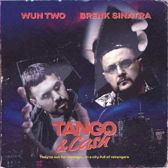 Tango & Cash (They're out for revenge...in a city full of revengers) by Brenk Sinatra