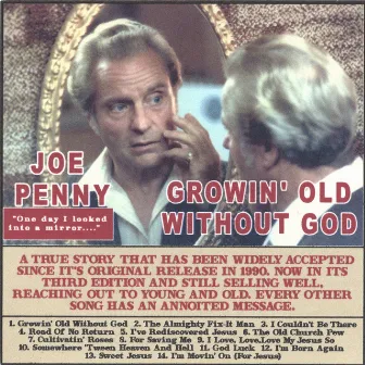 Growin' Old Without God by Joe Penny