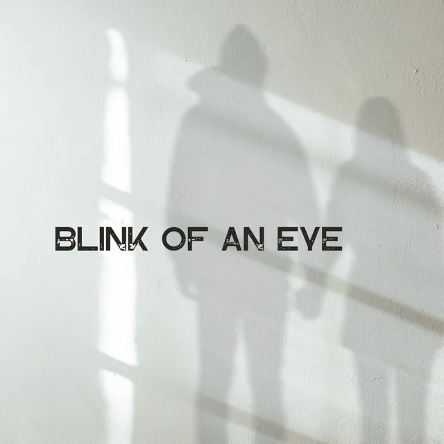 Blink of an Eye