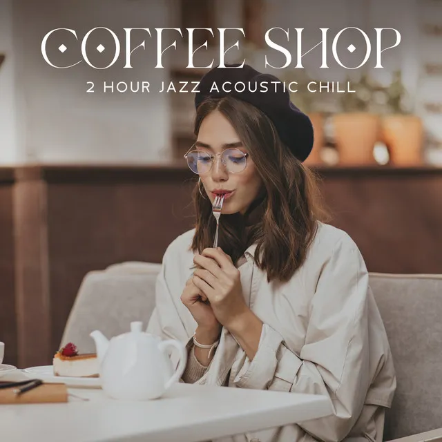 Coffee Shop: 2 Hour Jazz Acoustic Chill