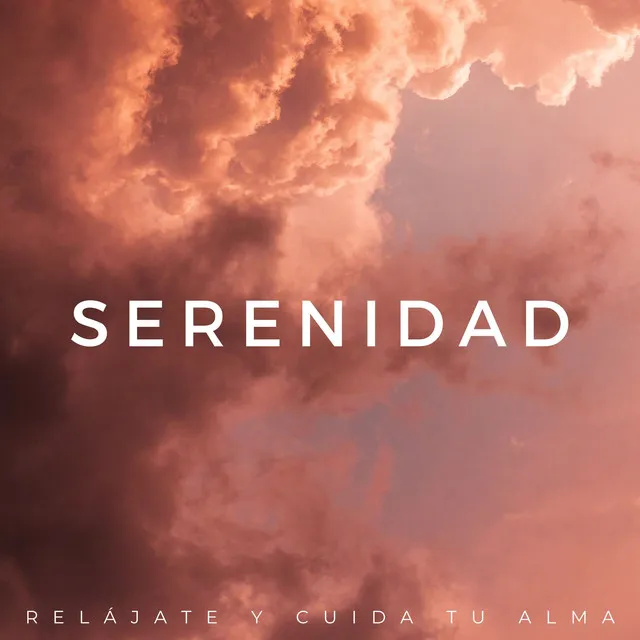 Serenidad: Relájate Y Cuida Tu Alma