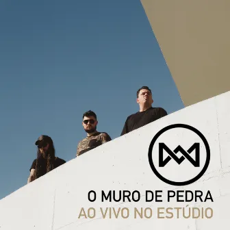 Ao Vivo no Estúdio by O Muro de Pedra