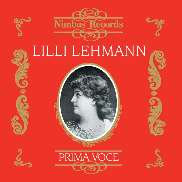 Lilli Lehmann (Recorded 1906 - 1907)