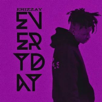 Everyday by Ehizzay